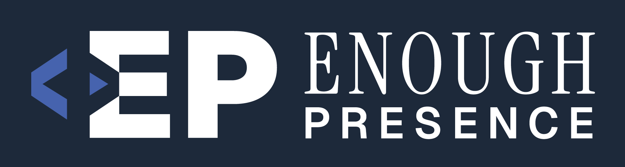 Enough Presence